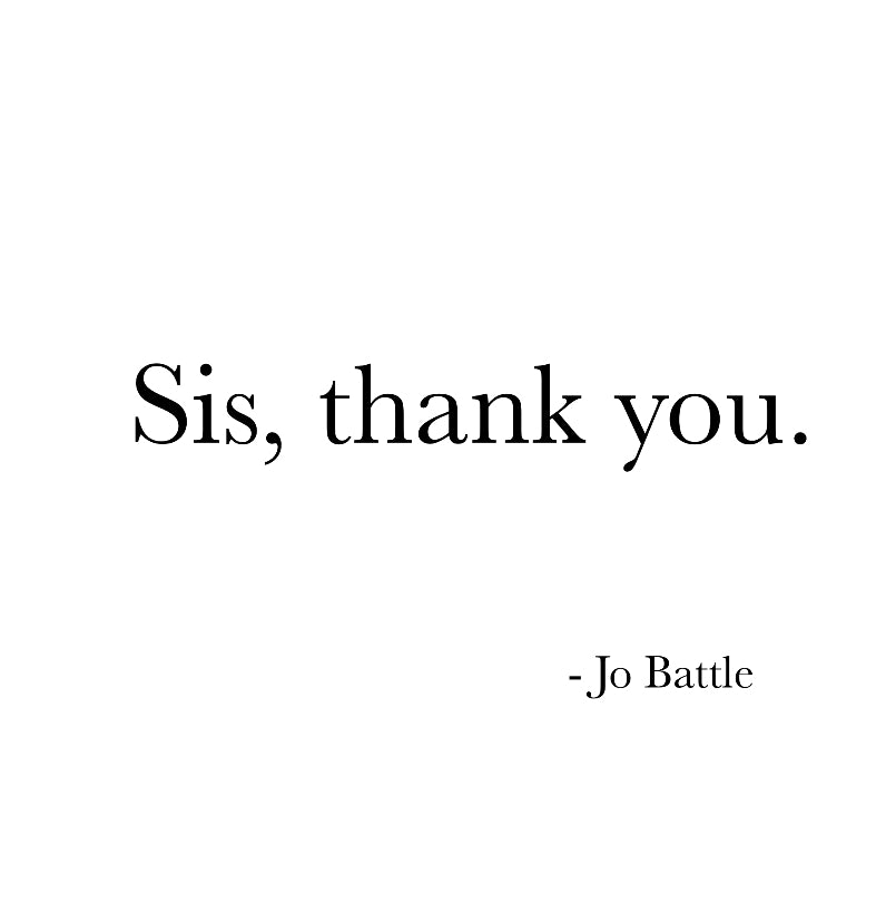 Sis, thank you.